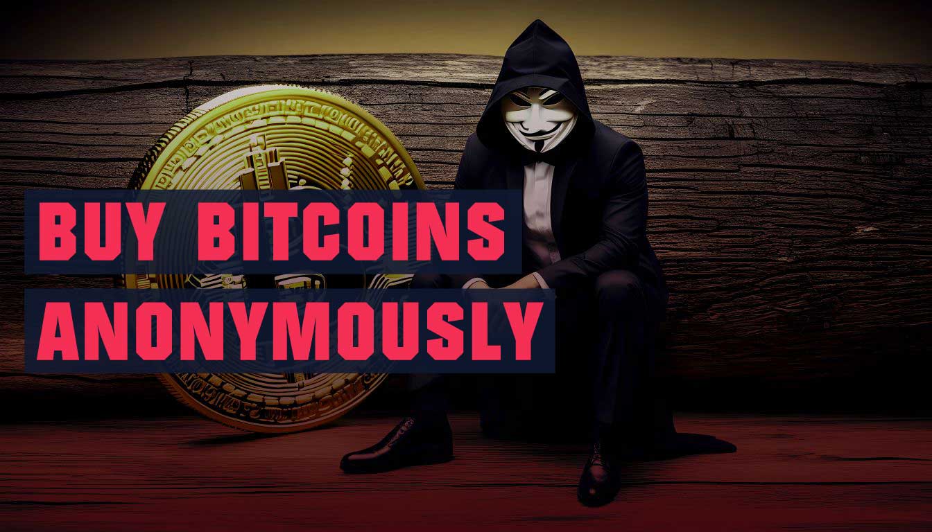 How to Buy Bitcoins Anonymously